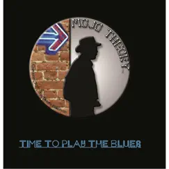 Time to Play the Blues by Mojo Theory album reviews, ratings, credits