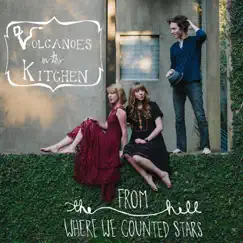 From the Hill Where We Counted Stars - EP by Volcanoes in the Kitchen album reviews, ratings, credits