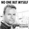 No One but Myself (feat. Lee Baxter) - Single album lyrics, reviews, download