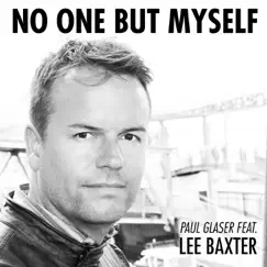 No One but Myself (feat. Lee Baxter) Song Lyrics