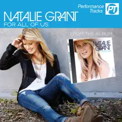 For All of Us (Performance Track) - EP by Natalie Grant album reviews, ratings, credits