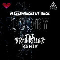 Tooby (The Brainkiller Remix) Song Lyrics
