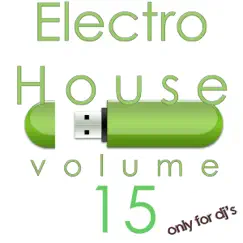 Electro House, Vol. 15 (Only For DJ's) by Various Artists album reviews, ratings, credits