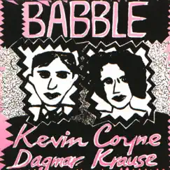 Babble by Kevin Coyne & Dagmar Krause album reviews, ratings, credits