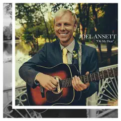 Oh My Dear - Single by Joel Ansett album reviews, ratings, credits