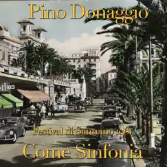 Come sinfonia (Festival di Sanremo 1961) - Single by Pino Donaggio album reviews, ratings, credits