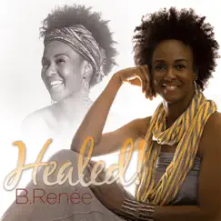 Healed! by B. Renee & Heather Barnes album reviews, ratings, credits