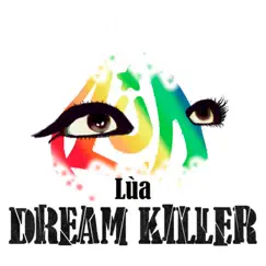Dream Killer - Single by Lua album reviews, ratings, credits