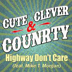 Highway Don't Care (feat. Mike T. Morgan) Song Lyrics