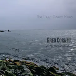 The Deep Ocean Blues by Greg Cornell & the Cornell Brothers album reviews, ratings, credits