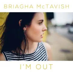 I'm Out - Single by Briagha McTavish album reviews, ratings, credits