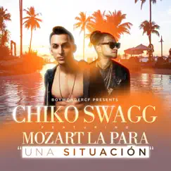 Una Situación (feat. Mozart La Para) - Single by Chiko Swagg album reviews, ratings, credits