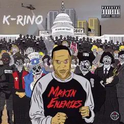 Makin’ Enemies by K-Rino album reviews, ratings, credits