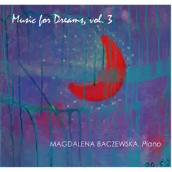 Music for Dreams, Vol. 3 by Magdalena Baczewska album reviews, ratings, credits