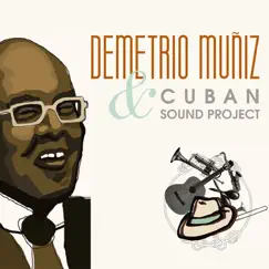 Demetrio Muñiz & Cuban Sound Project by Cuban Sound Project album reviews, ratings, credits
