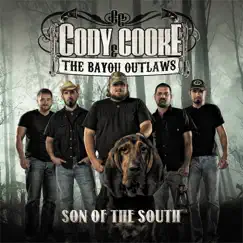 Son of the South by Cody Cooke & The Bayou Outlaws album reviews, ratings, credits