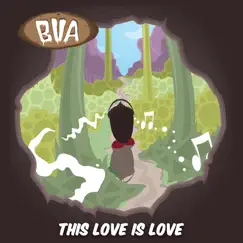 This Love Is Love - EP by BVA album reviews, ratings, credits