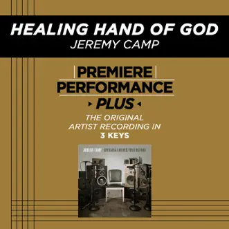 Download Healing Hand of God (Key Em Performance Track Without Background Vocals) Jeremy Camp MP3