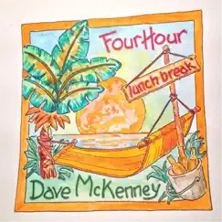Four Hour Lunch Break by Dave McKenney album reviews, ratings, credits
