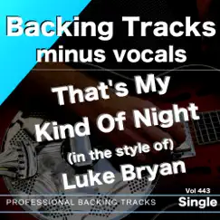 That's My Kind of Night Minus Guitar (in the style of) Luke Bryan (Backing Track) Song Lyrics