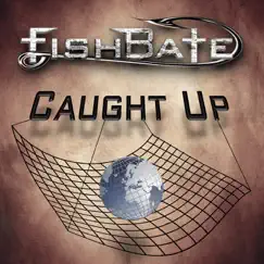 Caught Up by Fish Bate album reviews, ratings, credits