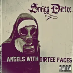 Angels With Dirtee Faces by Smigg Dirtee album reviews, ratings, credits
