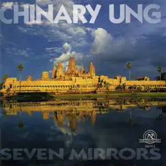 Chinary Ung: Seven Mirrors by Gloria Cheng, La Jolla Symphony & Quake album reviews, ratings, credits