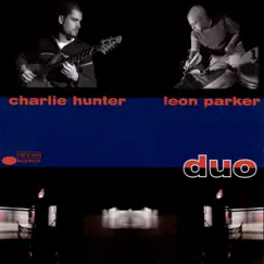 Duo by Charlie Hunter & Leon Parker album reviews, ratings, credits