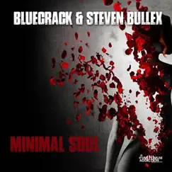 Minimal Soul - Single by Bluecrack & Steven Bullex album reviews, ratings, credits