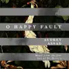 O Happy Fault - EP album lyrics, reviews, download