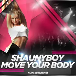 Move Your Body - Single by Shaunyboy album reviews, ratings, credits