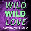 Wild Wild Love (feat. Jazmine) - Single album lyrics, reviews, download