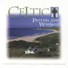Celtic Prayers and Worship album lyrics, reviews, download