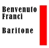Benvenuto Franci: Baritone album lyrics, reviews, download