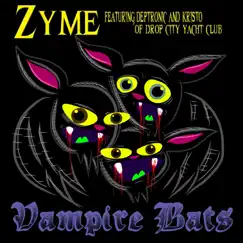 Vampire Bats (feat. Deptronic & Kristo (Drop City Yacht Club)) Song Lyrics