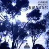 Blue Turtles - Single album lyrics, reviews, download