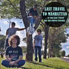 ... Or Just Last Travel (For the Closest Friends) - EP by Last Travel to Manhattan album reviews, ratings, credits