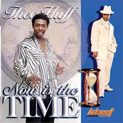 Now Is the Time by Theo Huff album reviews, ratings, credits