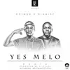 Yes Melo (Remix) [feat. Olamide] - Single album lyrics, reviews, download
