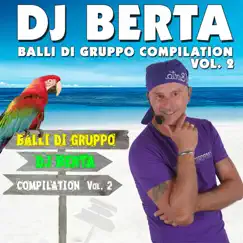 Balli di gruppo compilation, Vol. 2 by Dj Berta album reviews, ratings, credits