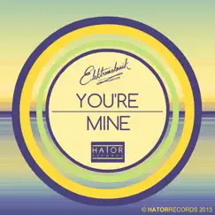 You're Mine (Max Lyazgin Remix) - Single by Elektromekanik album reviews, ratings, credits