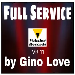 Full Service - Single by Gino Love album reviews, ratings, credits