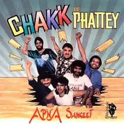 Chakk De Phattey by Apna Sangeet album reviews, ratings, credits