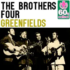 Greenfields (Remastered) - Single by The Brothers Four album reviews, ratings, credits