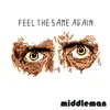 Feel the Same Again - Single album lyrics, reviews, download