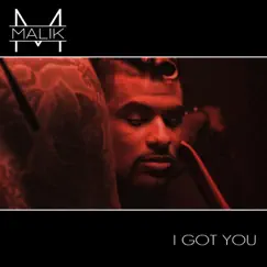 I Got You - EP by Malik Malo album reviews, ratings, credits