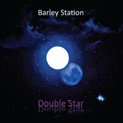 Double Star - Single by Barley Station album reviews, ratings, credits