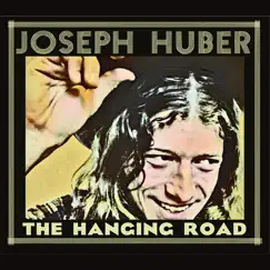 The Hanging Road by Joseph Huber album reviews, ratings, credits