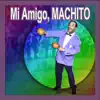 Mi Amigo, Machito album lyrics, reviews, download