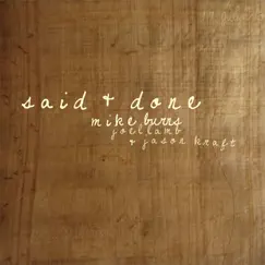 Said & Done (feat. Joel Lamb & Jason Kraft) - Single by Mike Burns album reviews, ratings, credits